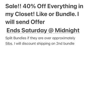 SALE!!! 40% OFF EVERYTHING IN MY CLOSET
Ends Saturday at Midnight